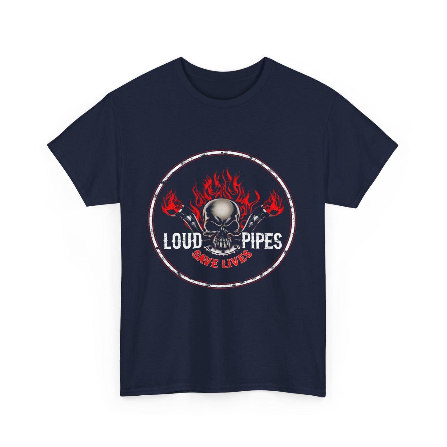 Loud Pipes Save Lives Tee - Gildan® 5000 Heavy Cotton™, Midweight Fabric, Classic Fit & Biker Attitude