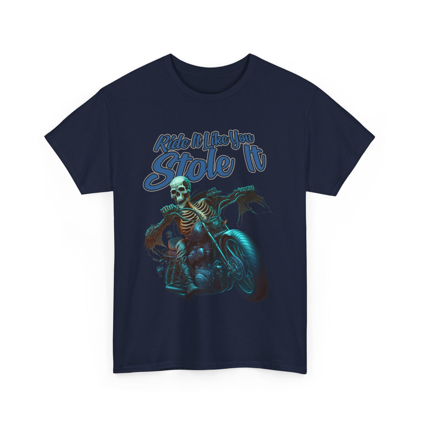 Comfortable and Edgy: 'Ride It Like You Stole It' Biker Tee - Classic Midweight Fabric