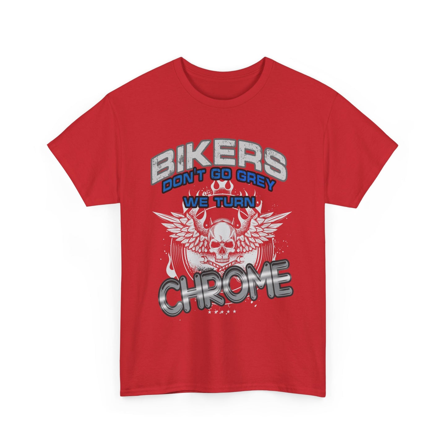 Bikers Don't Turn Grey... Tee - Gildan® 5000 Heavy Cotton™, Stylish, Comfortable & Built for the Open Road