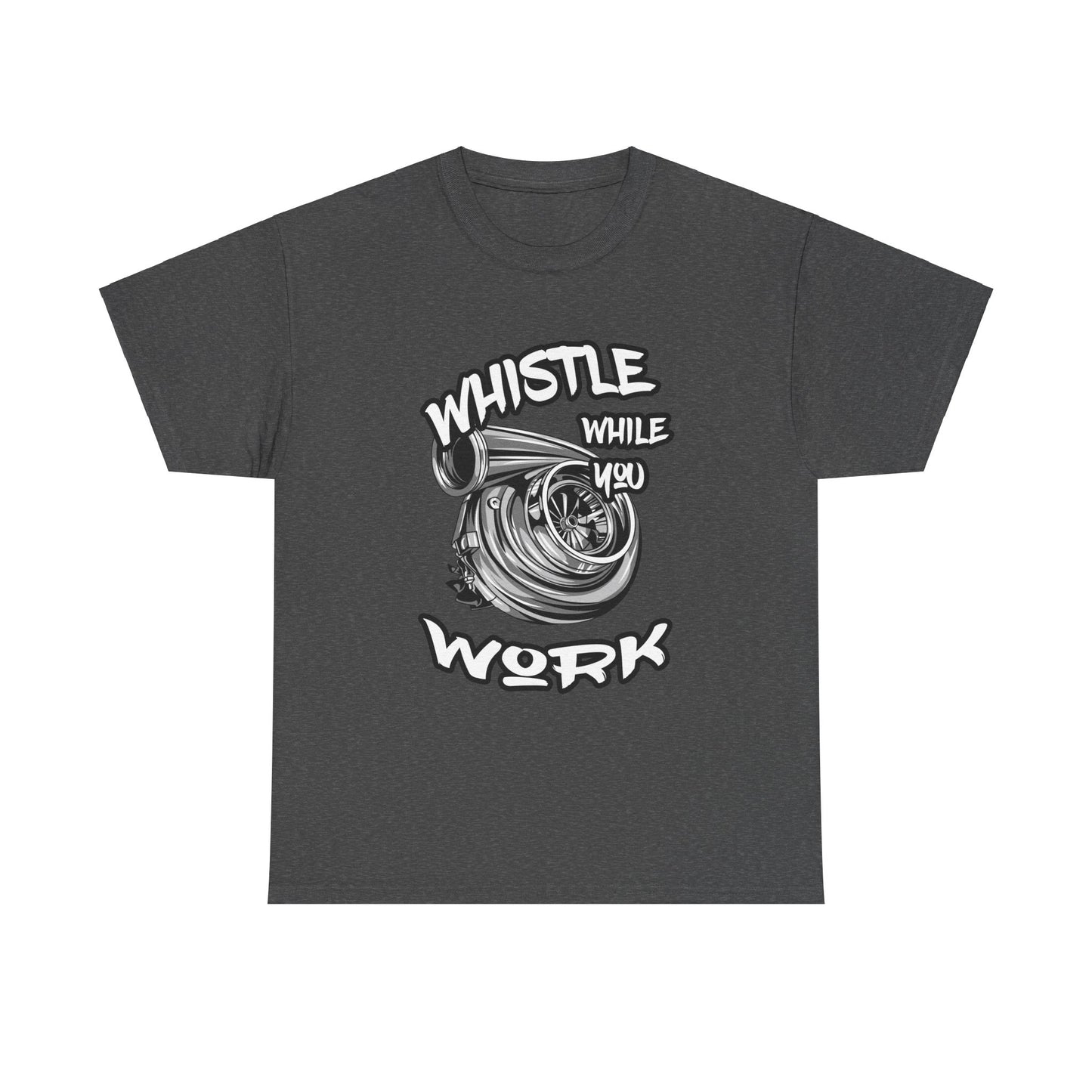 Whistle While You Work Trucker Tee - Gildan® 5000 Heavy Cotton™ Adult T-Shirt, Classic Fit & Durable Comfort