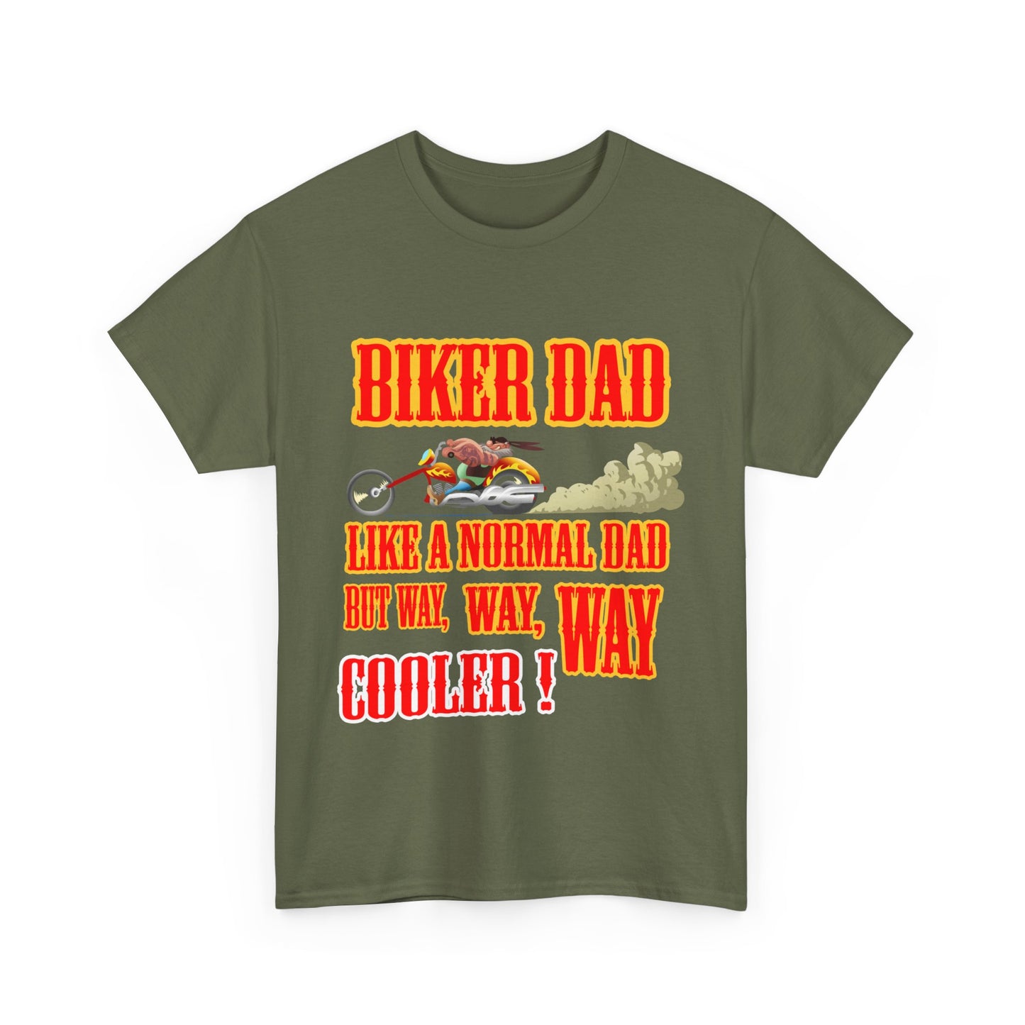 Biker Dad, Like a normal Dad but, Way, Way, Way Cooler : Classic Comfort and Heavy Cotton Edition Tee