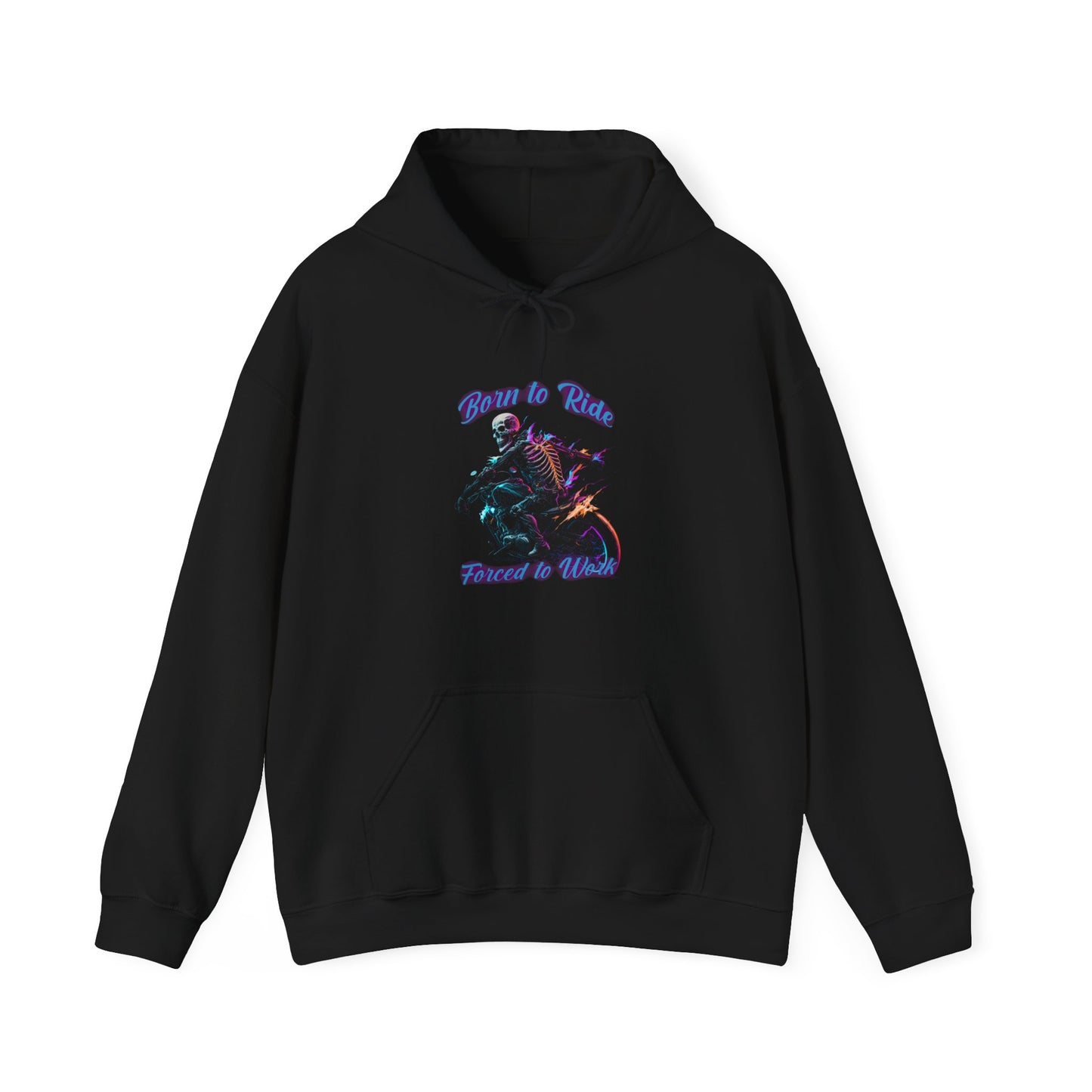 "Born To Ride Forced To Work Hoodie - Designed for Everyday Comfort and Durability"