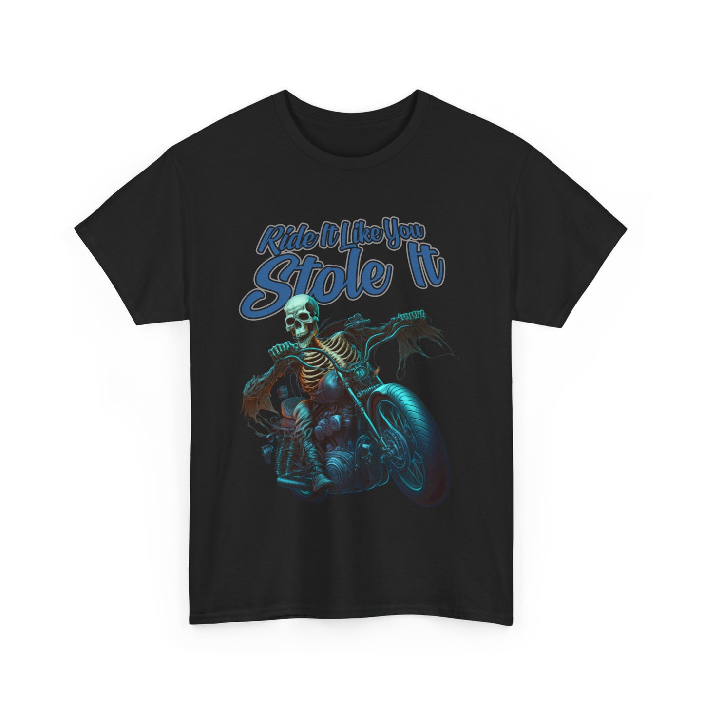Comfortable and Edgy: 'Ride It Like You Stole It' Biker Tee - Classic Midweight Fabric
