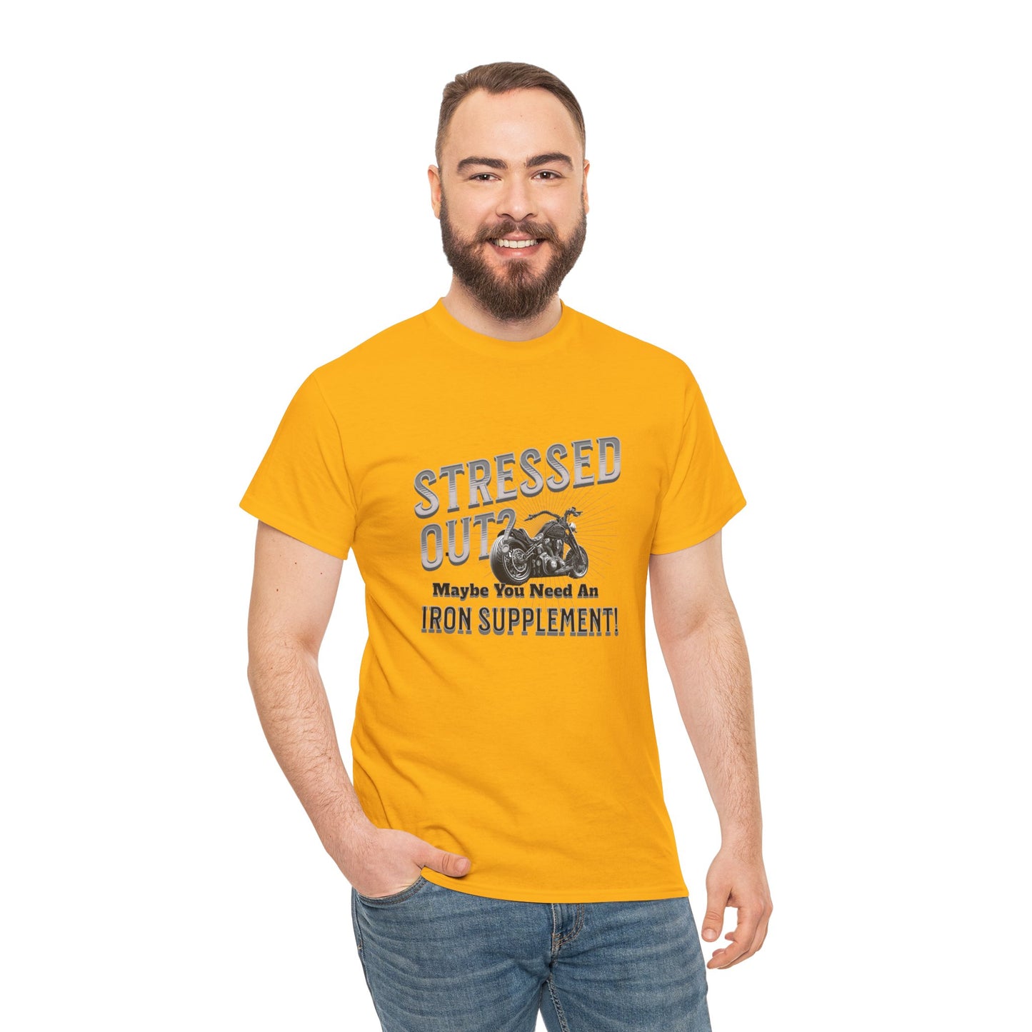 Stressed Out? - A Funny Reminder: 'Maybe You Need an Iron Supplement' T-Shirt