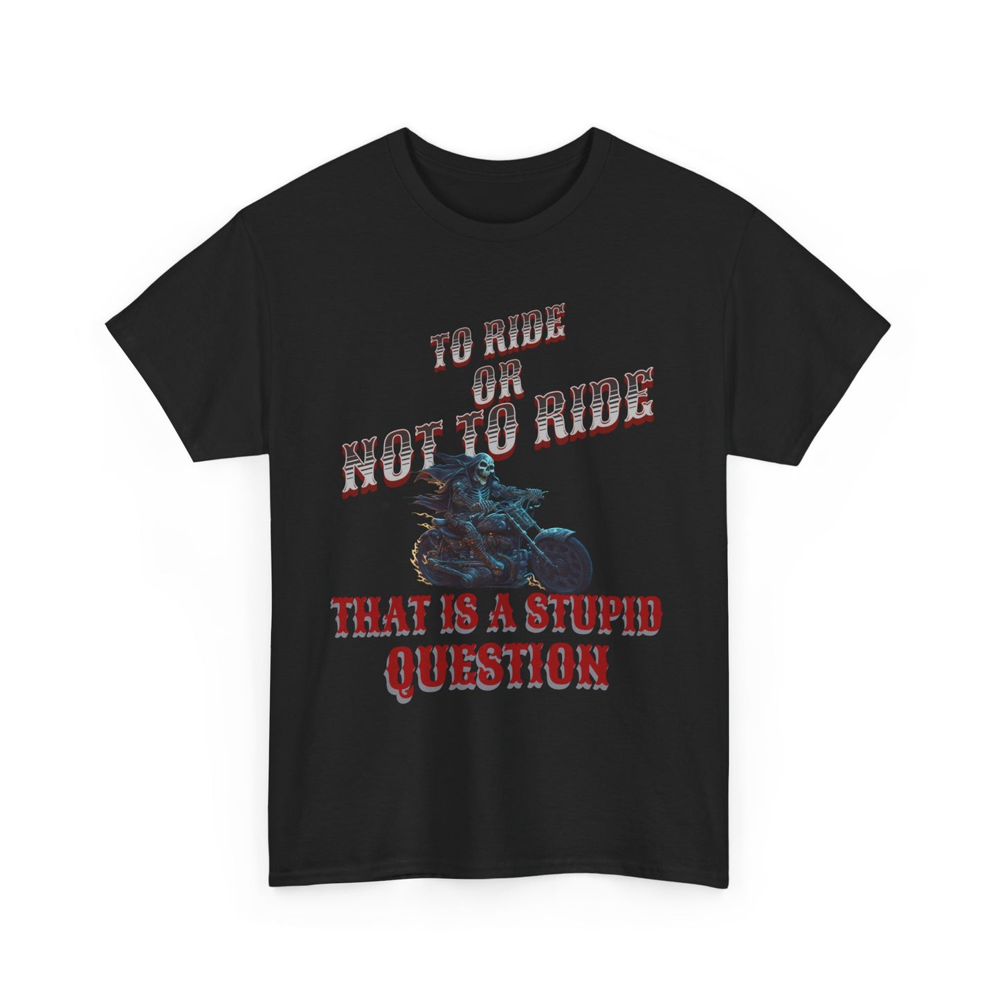 Biker Lifestyle Tee: To Ride or Not to Ride - Quality and Comfort Combined