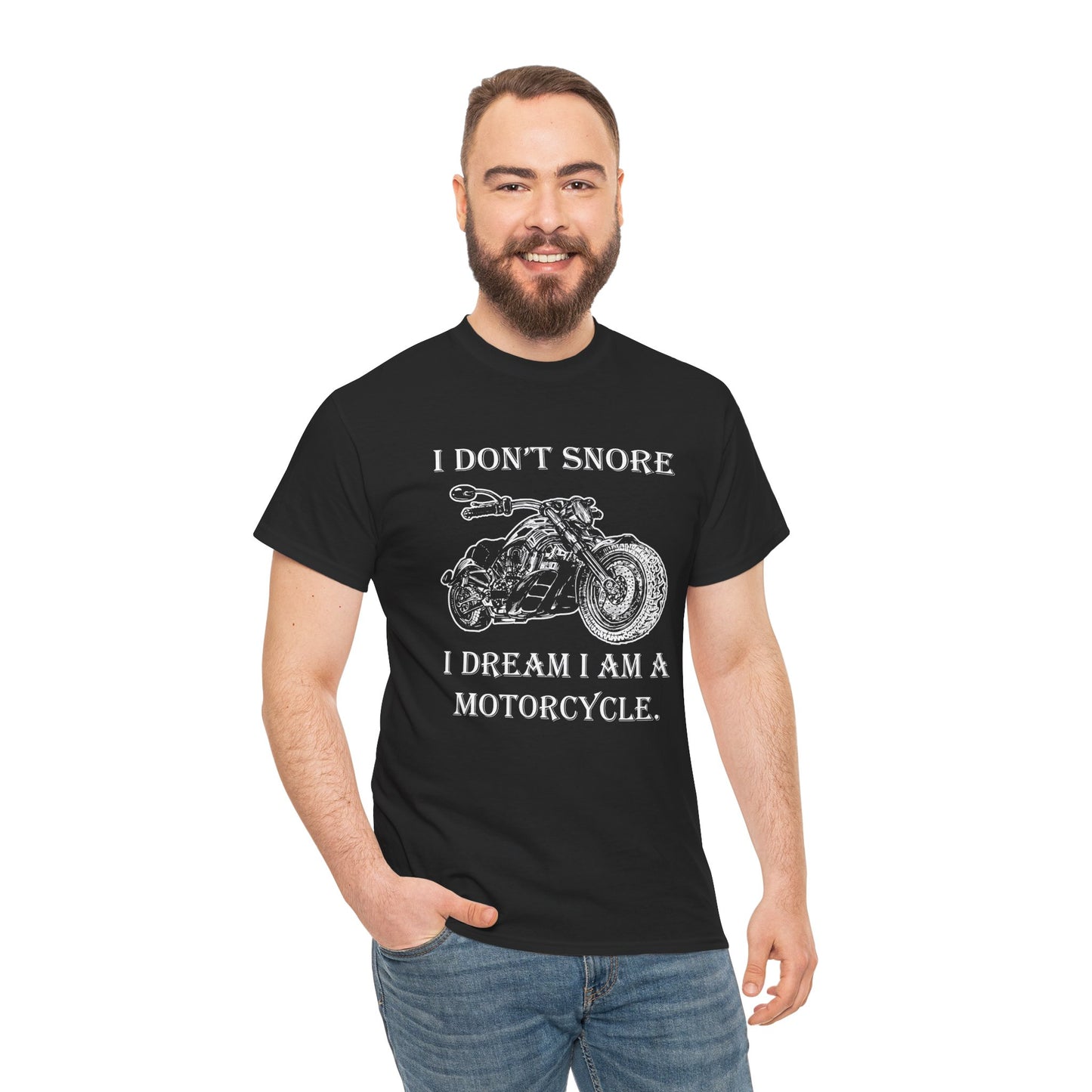 I Don't Snore, I Dream I'm a Motorcycle - Gildan® 5000 Heavy Cotton™ T-Shirt, For the Bold Rider