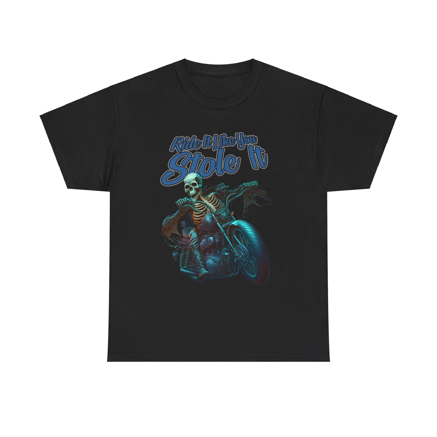 Comfortable and Edgy: 'Ride It Like You Stole It' Biker Tee - Classic Midweight Fabric
