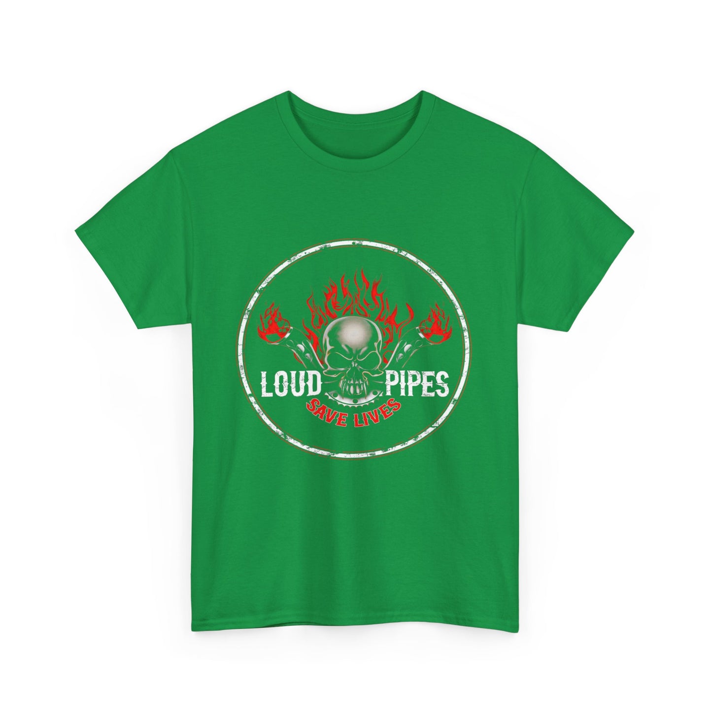 Loud Pipes Save Lives Tee - Gildan® 5000 Heavy Cotton™, Midweight Fabric, Classic Fit & Biker Attitude