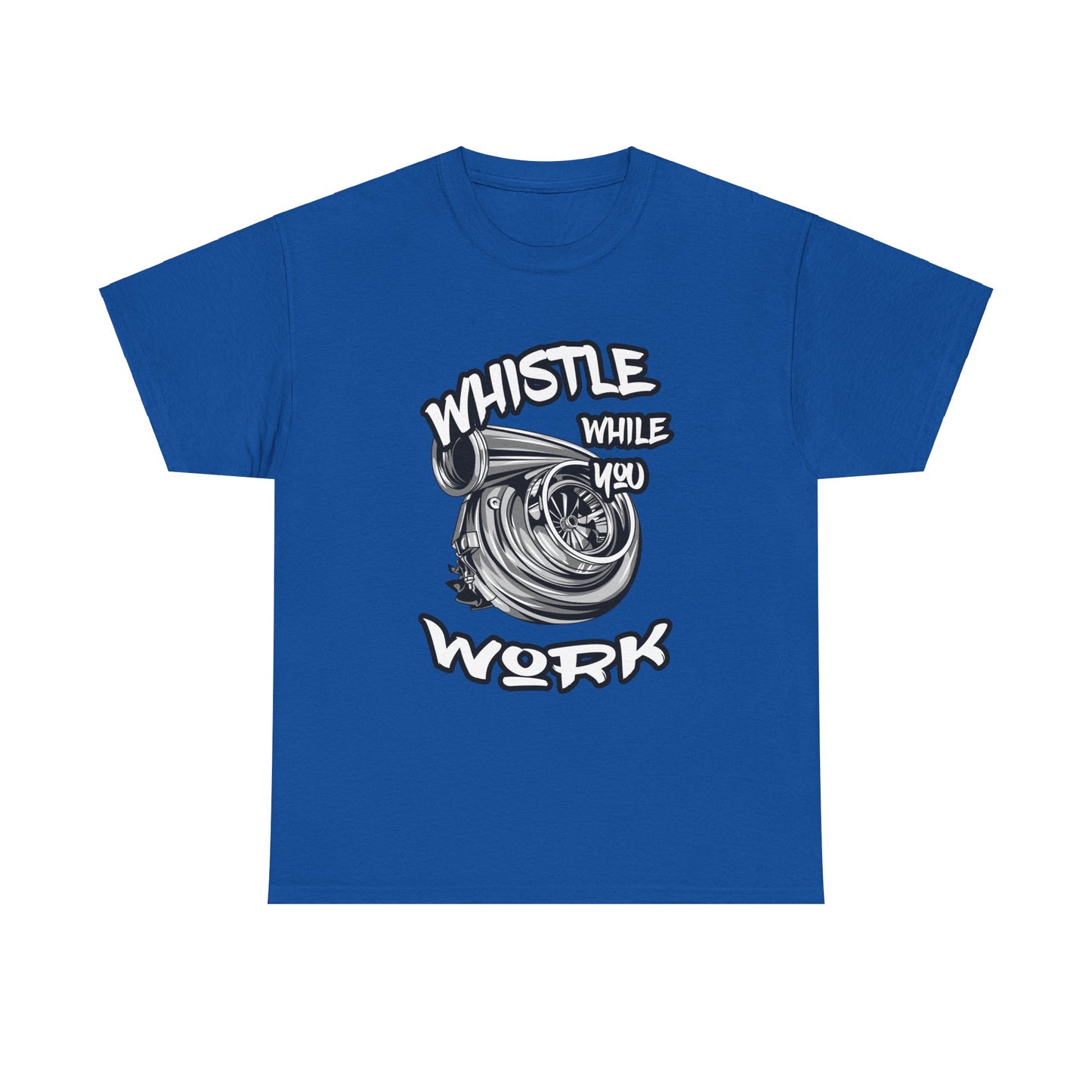 Whistle While You Work Trucker Tee - Gildan® 5000 Heavy Cotton™ Adult T-Shirt, Classic Fit & Durable Comfort