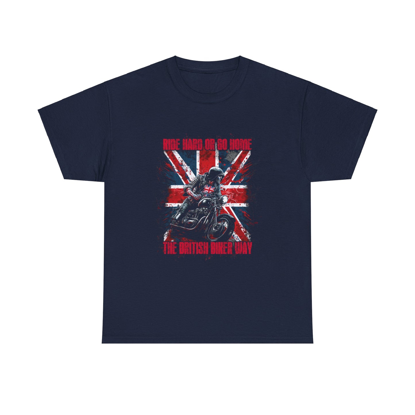 Ride hard or go home: The British Biker Way Classic Cotton T-Shirt
