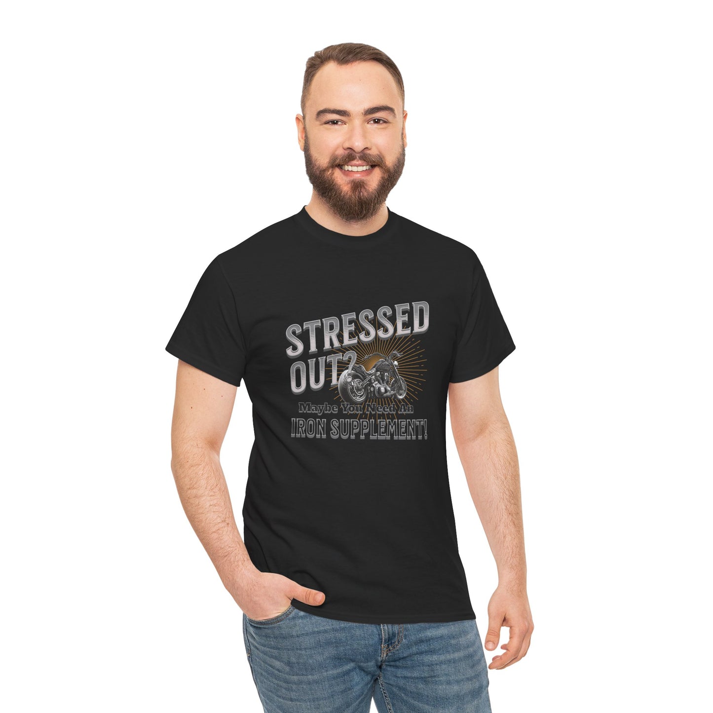Stressed Out? - A Funny Reminder: 'Maybe You Need an Iron Supplement' T-Shirt