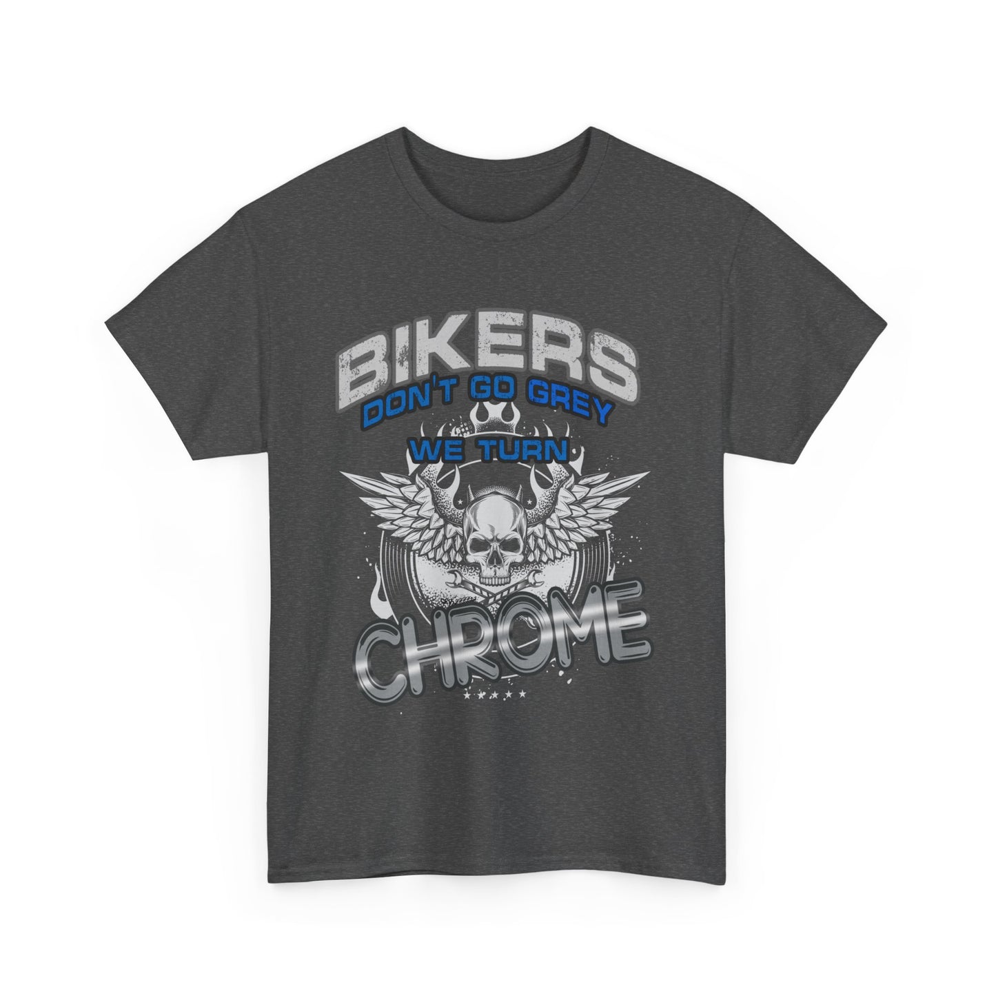 Bikers Don't Turn Grey... Tee - Gildan® 5000 Heavy Cotton™, Stylish, Comfortable & Built for the Open Road