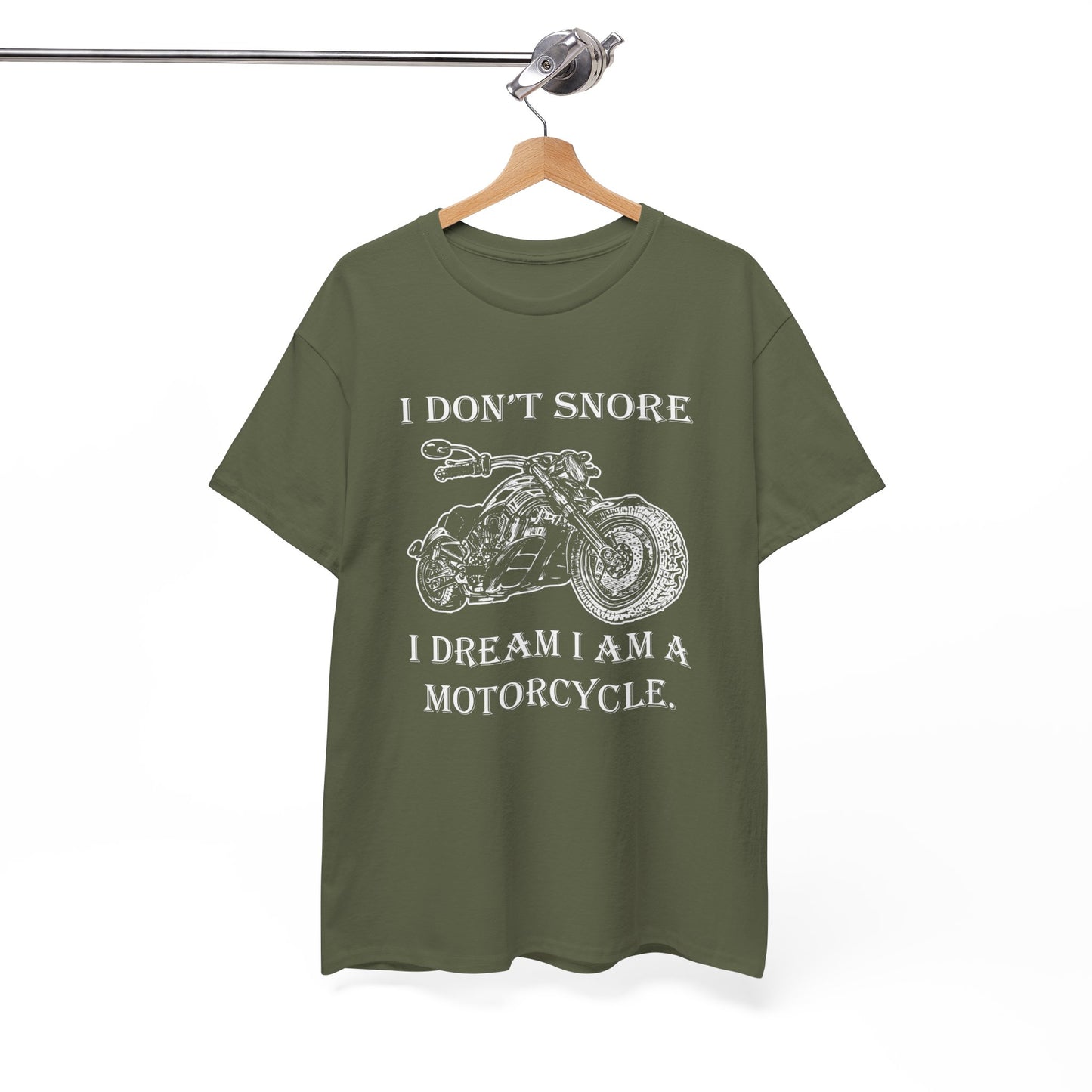 I Don't Snore, I Dream I'm a Motorcycle - Gildan® 5000 Heavy Cotton™ T-Shirt, For the Bold Rider
