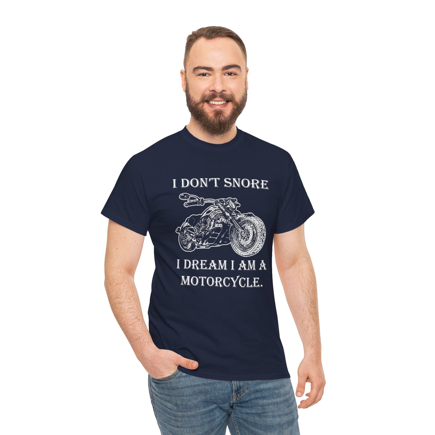 I Don't Snore, I Dream I'm a Motorcycle - Gildan® 5000 Heavy Cotton™ T-Shirt, For the Bold Rider