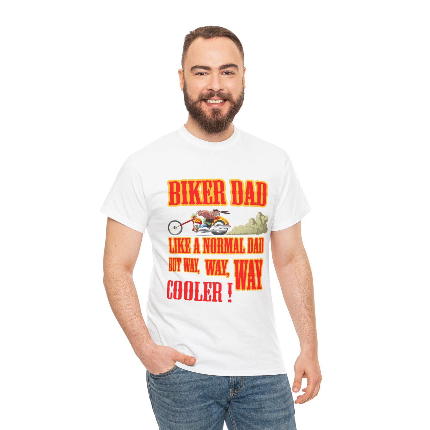 Biker Dad, Like a normal Dad but, Way, Way, Way Cooler : Classic Comfort and Heavy Cotton Edition Tee