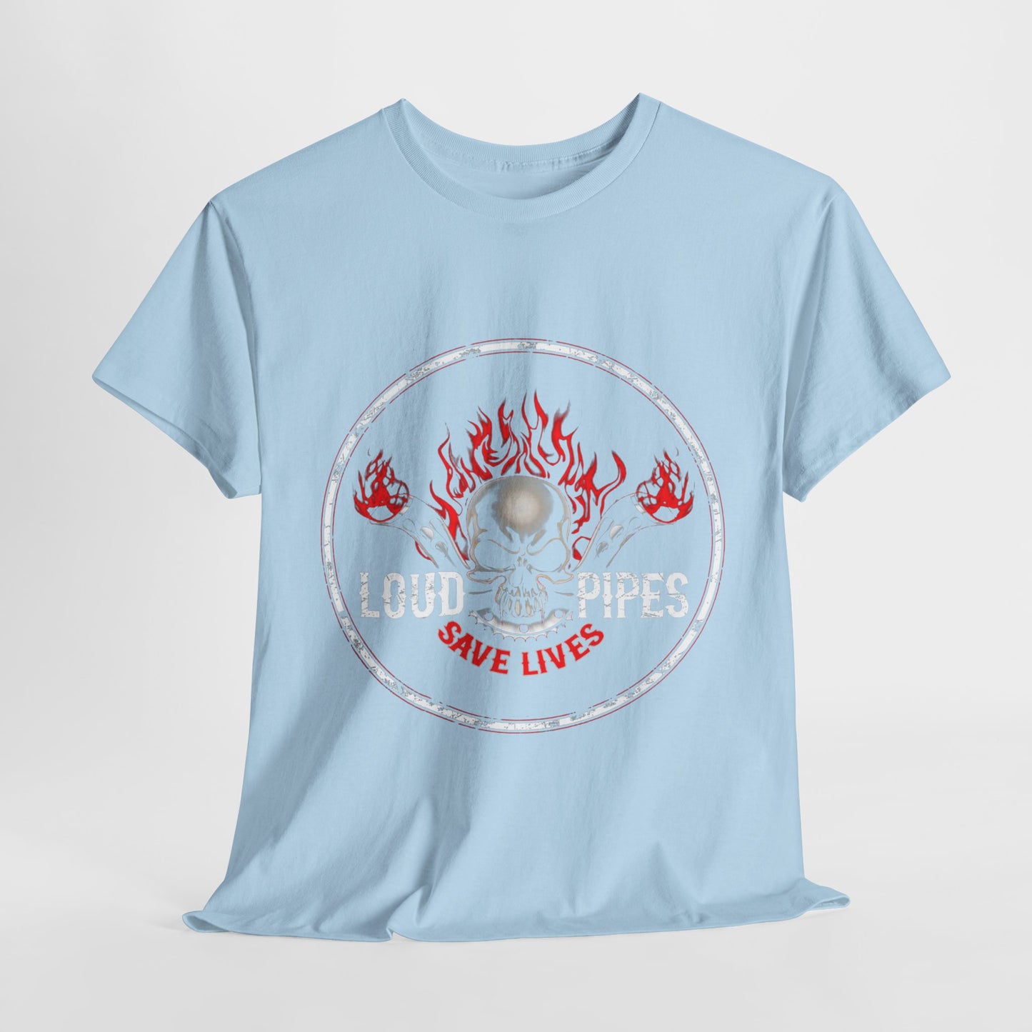 Loud Pipes Save Lives Tee - Gildan® 5000 Heavy Cotton™, Midweight Fabric, Classic Fit & Biker Attitude