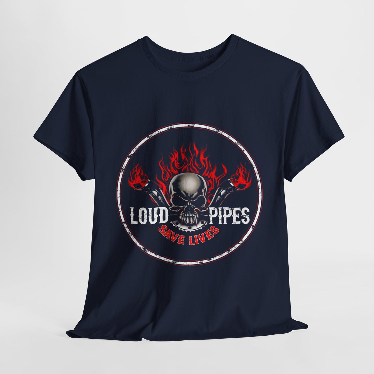 Loud Pipes Save Lives Tee - Gildan® 5000 Heavy Cotton™, Midweight Fabric, Classic Fit & Biker Attitude