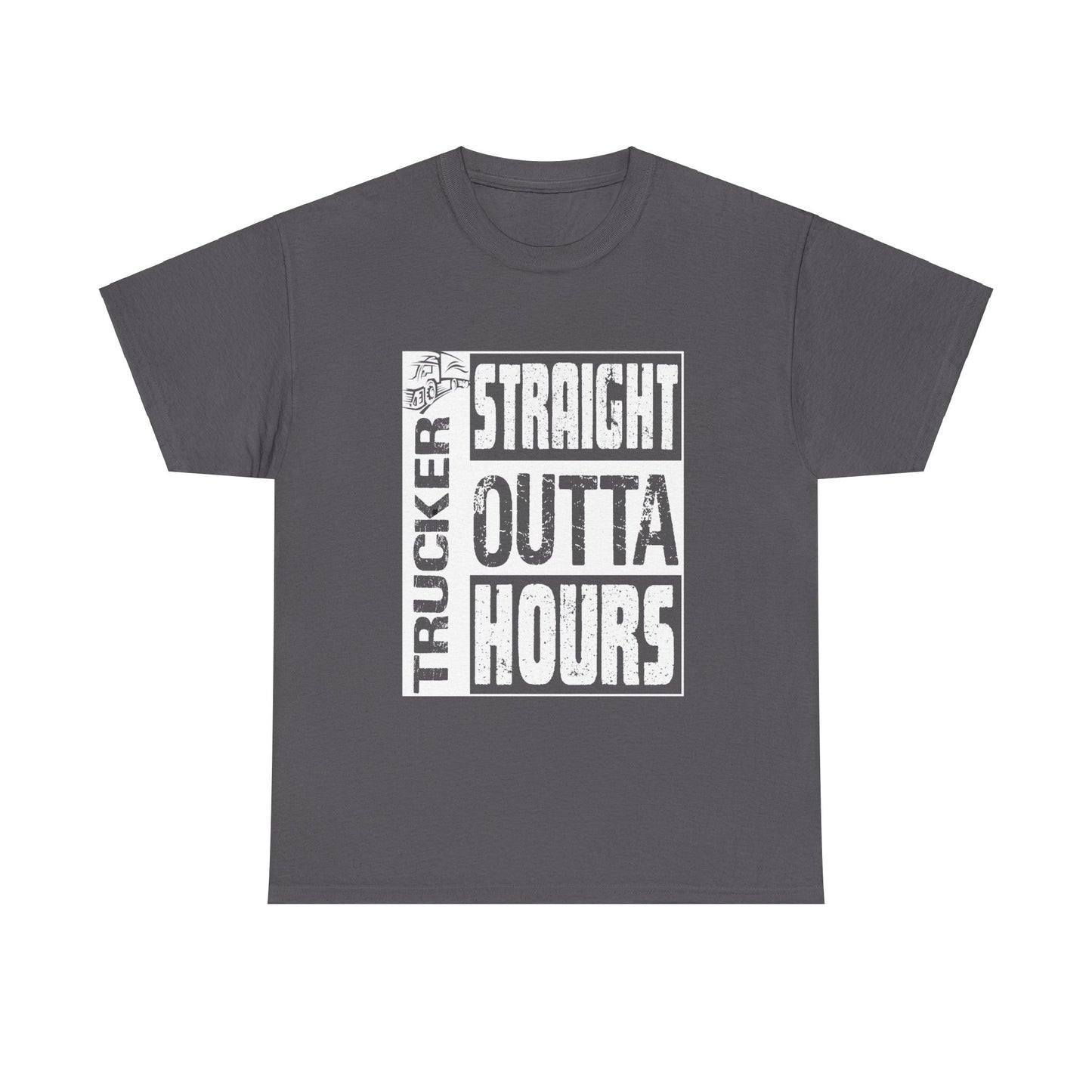 Trucker Straight Outta Hours T-Shirt - Hilarious Design for Hardworking Drivers