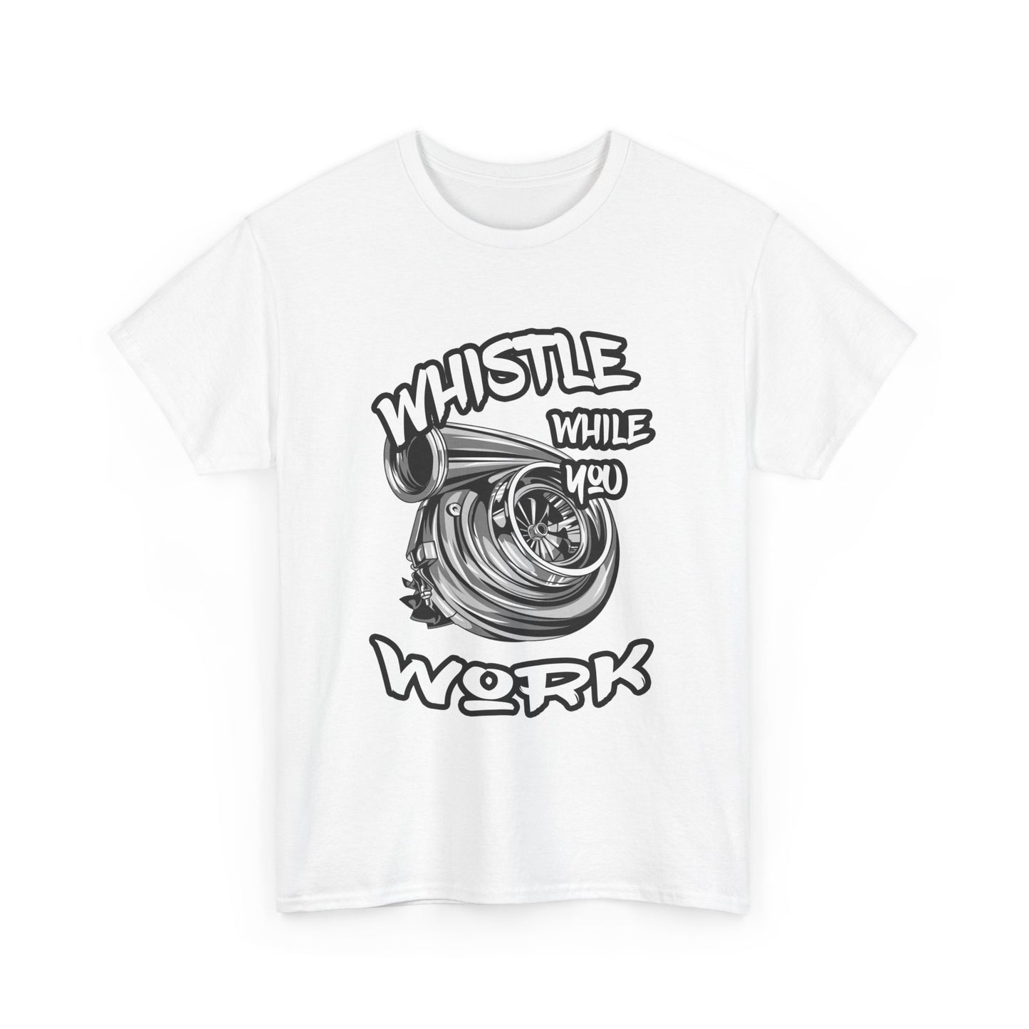 Whistle While You Work Trucker Tee - Gildan® 5000 Heavy Cotton™ Adult T-Shirt, Classic Fit & Durable Comfort