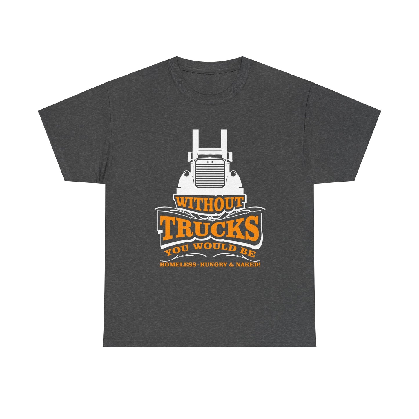 Edgy Trucker Style: Without Trucks You’d Be... Heavy Cotton Shirt