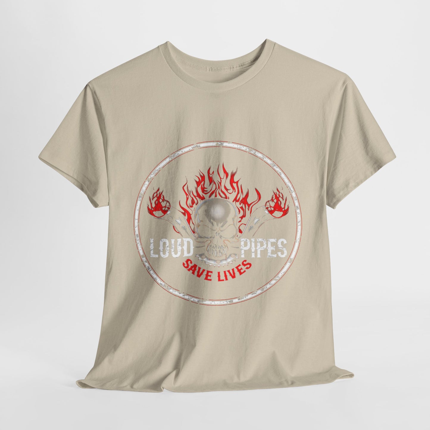 Loud Pipes Save Lives Tee - Gildan® 5000 Heavy Cotton™, Midweight Fabric, Classic Fit & Biker Attitude