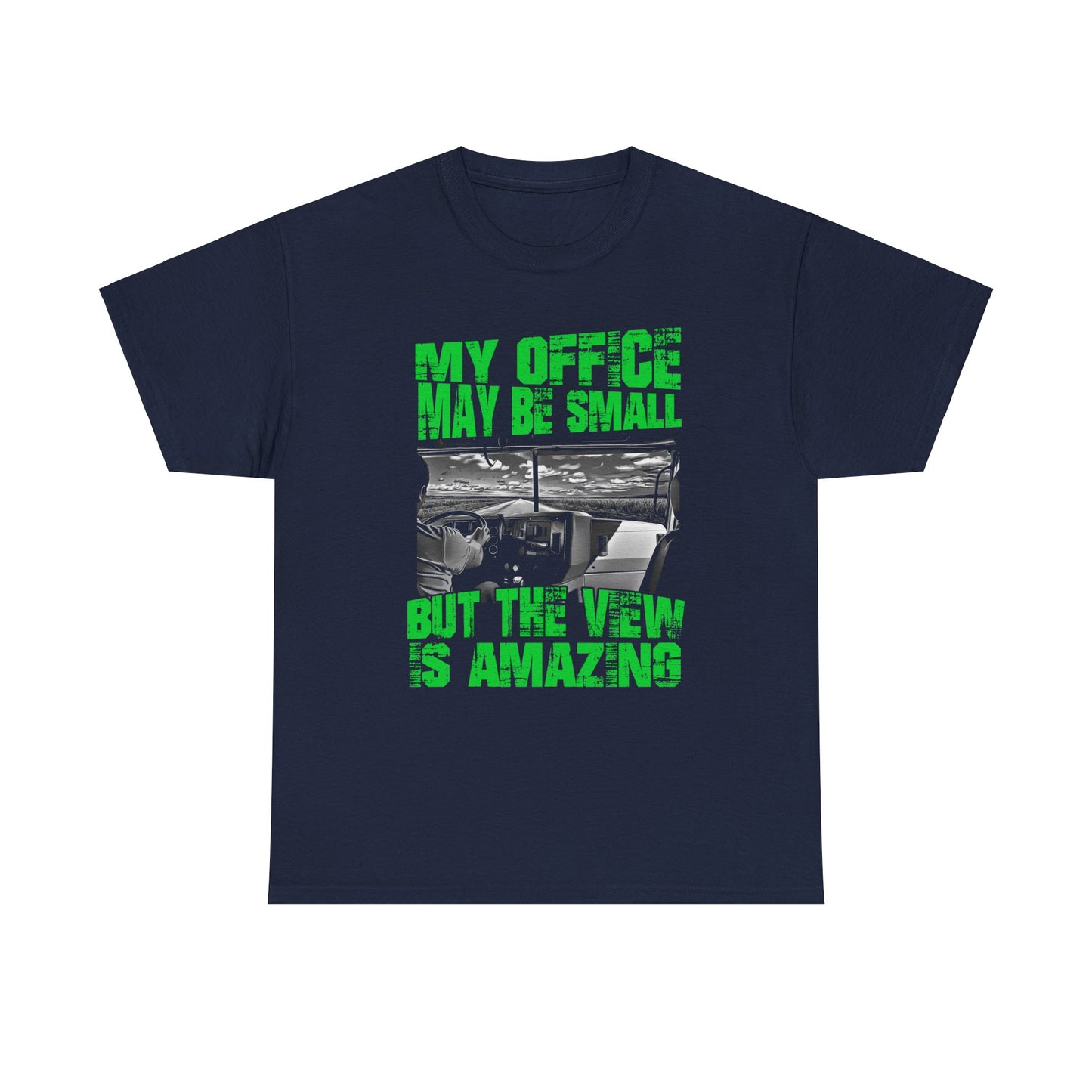 Fashionable 'My Office Maybe Small But The View Is Amazing Shirt'