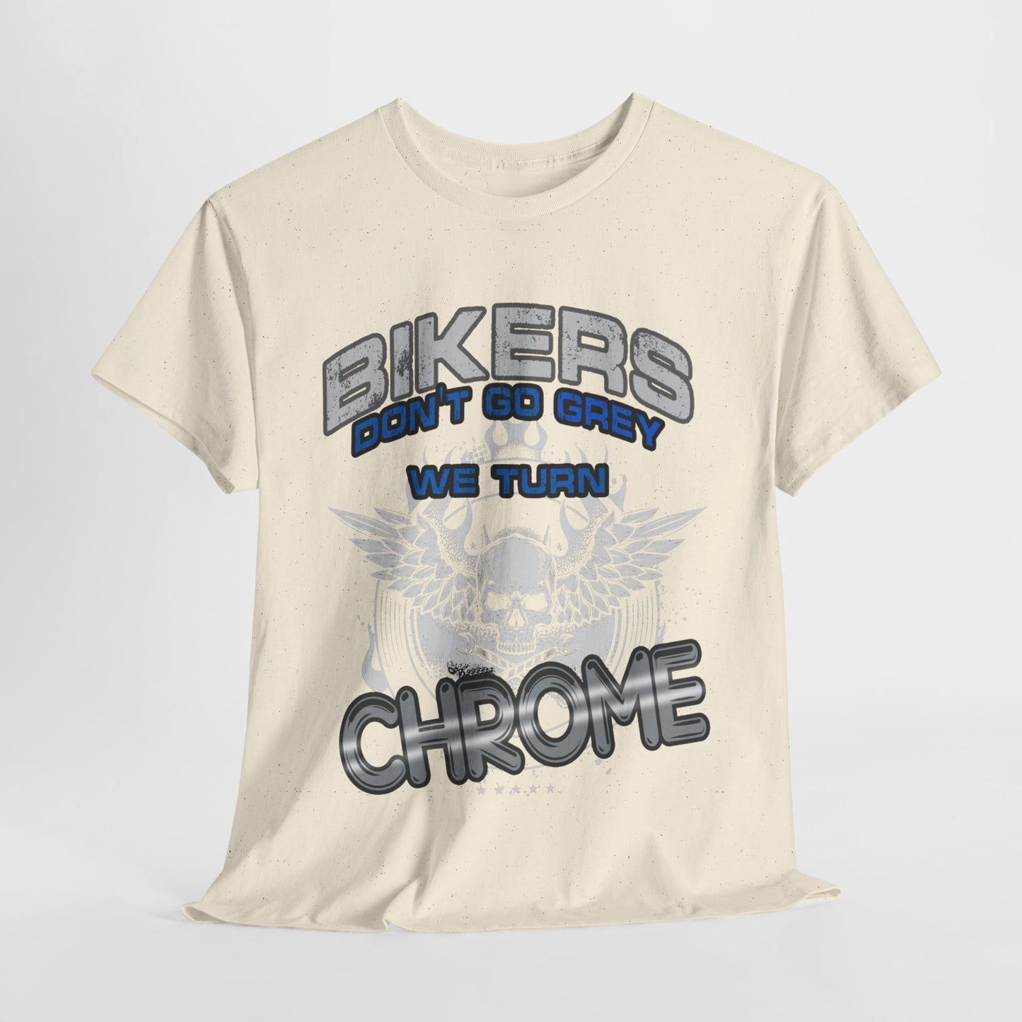 Bikers Don't Turn Grey... Tee - Gildan® 5000 Heavy Cotton™, Stylish, Comfortable & Built for the Open Road