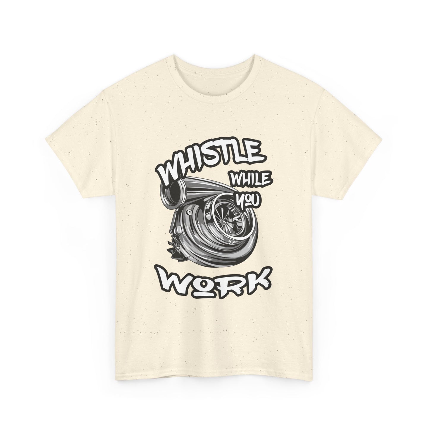 Whistle While You Work Trucker Tee - Gildan® 5000 Heavy Cotton™ Adult T-Shirt, Classic Fit & Durable Comfort