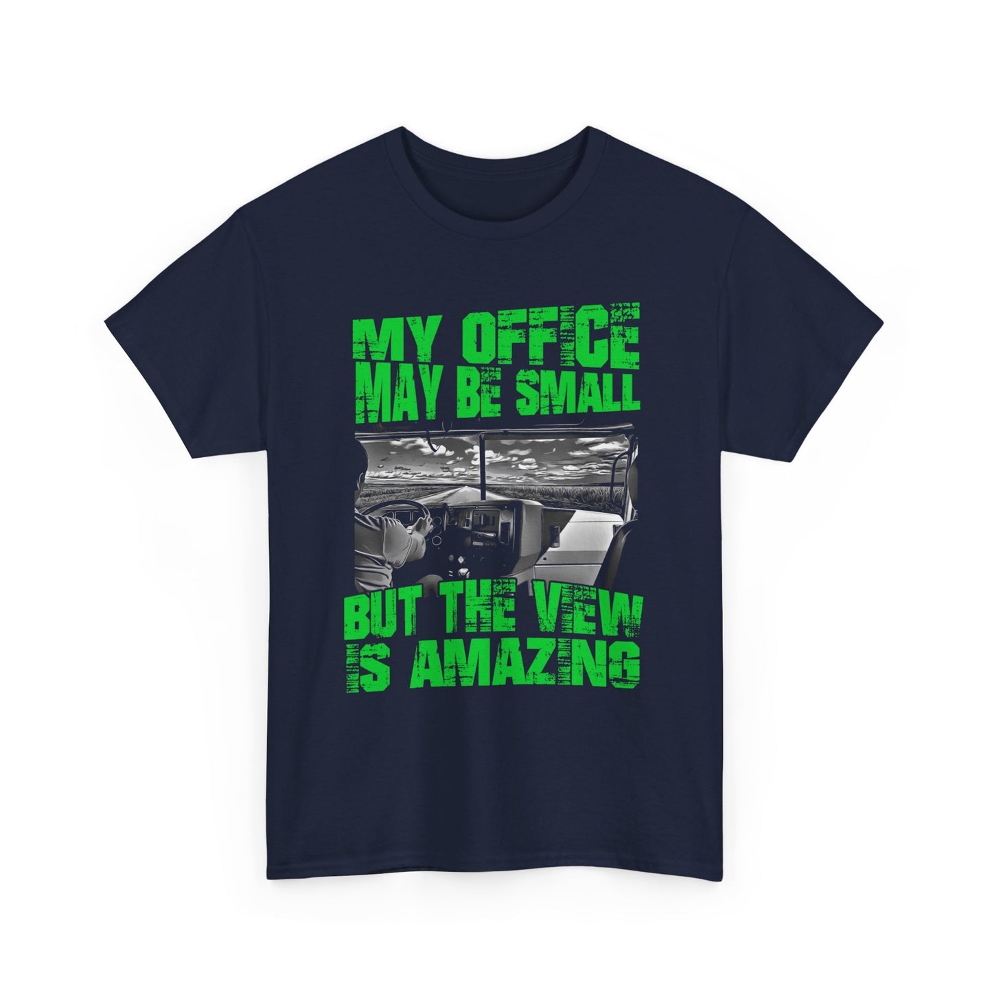 Fashionable 'My Office Maybe Small But The View Is Amazing Shirt'