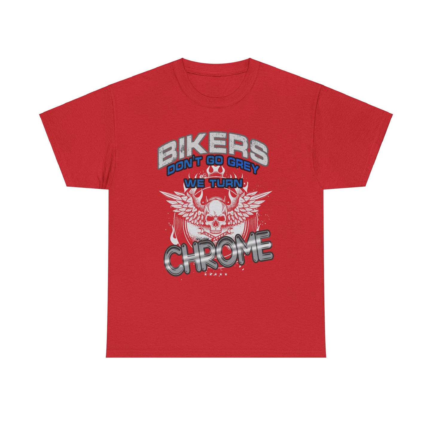 Bikers Don't Turn Grey... Tee - Gildan® 5000 Heavy Cotton™, Stylish, Comfortable & Built for the Open Road