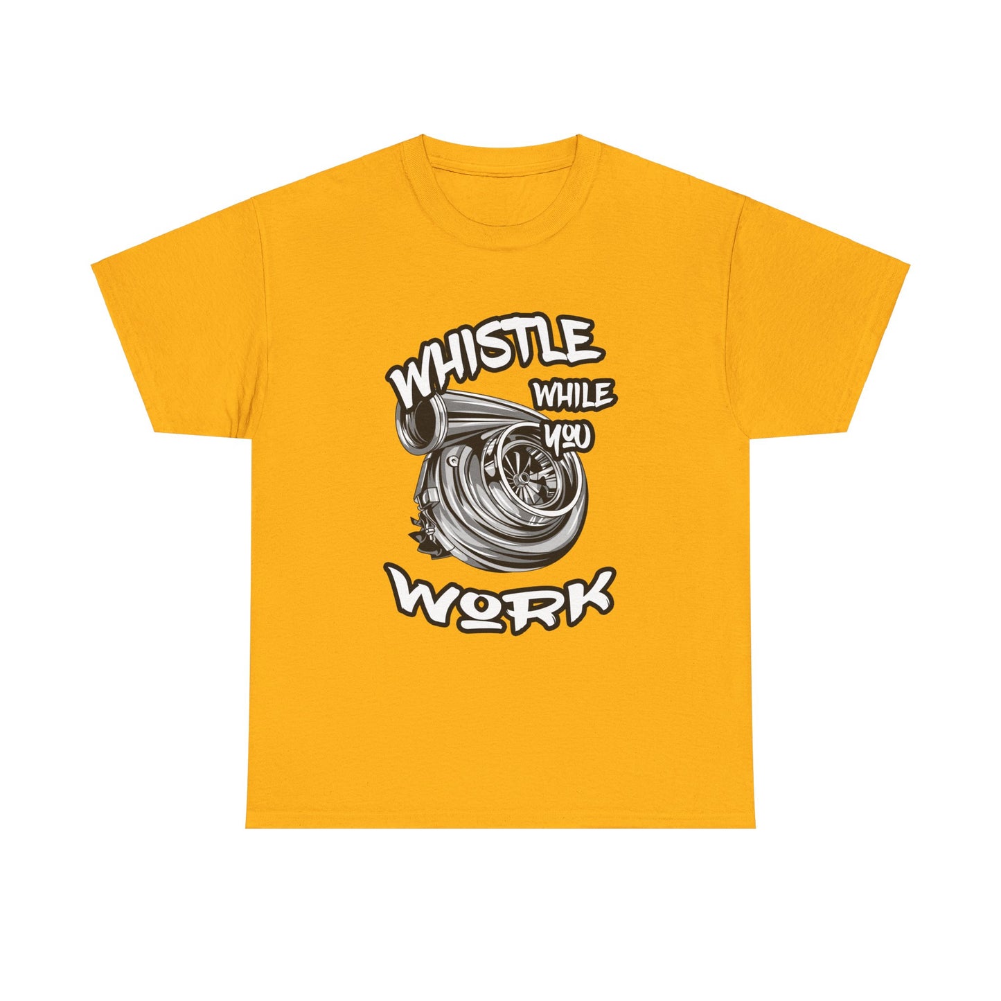 Whistle While You Work Trucker Tee - Gildan® 5000 Heavy Cotton™ Adult T-Shirt, Classic Fit & Durable Comfort