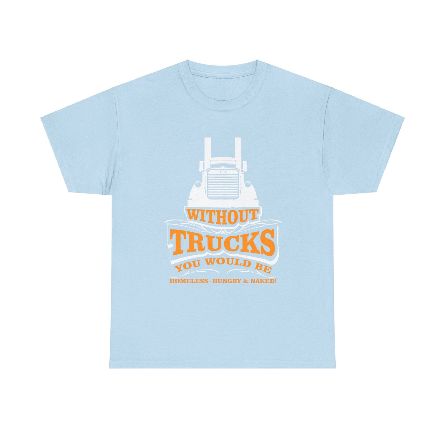Edgy Trucker Style: Without Trucks You’d Be... Heavy Cotton Shirt