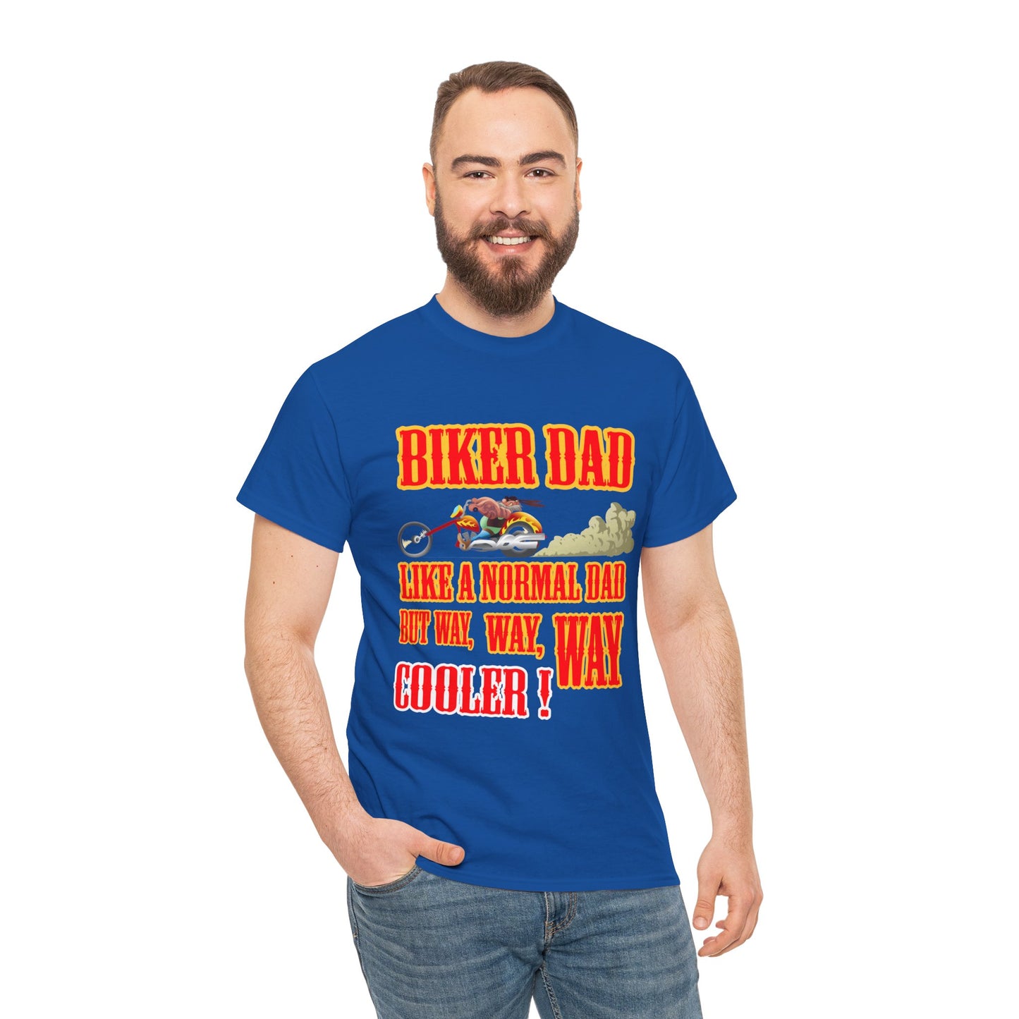 Biker Dad, Like a normal Dad but, Way, Way, Way Cooler : Classic Comfort and Heavy Cotton Edition Tee