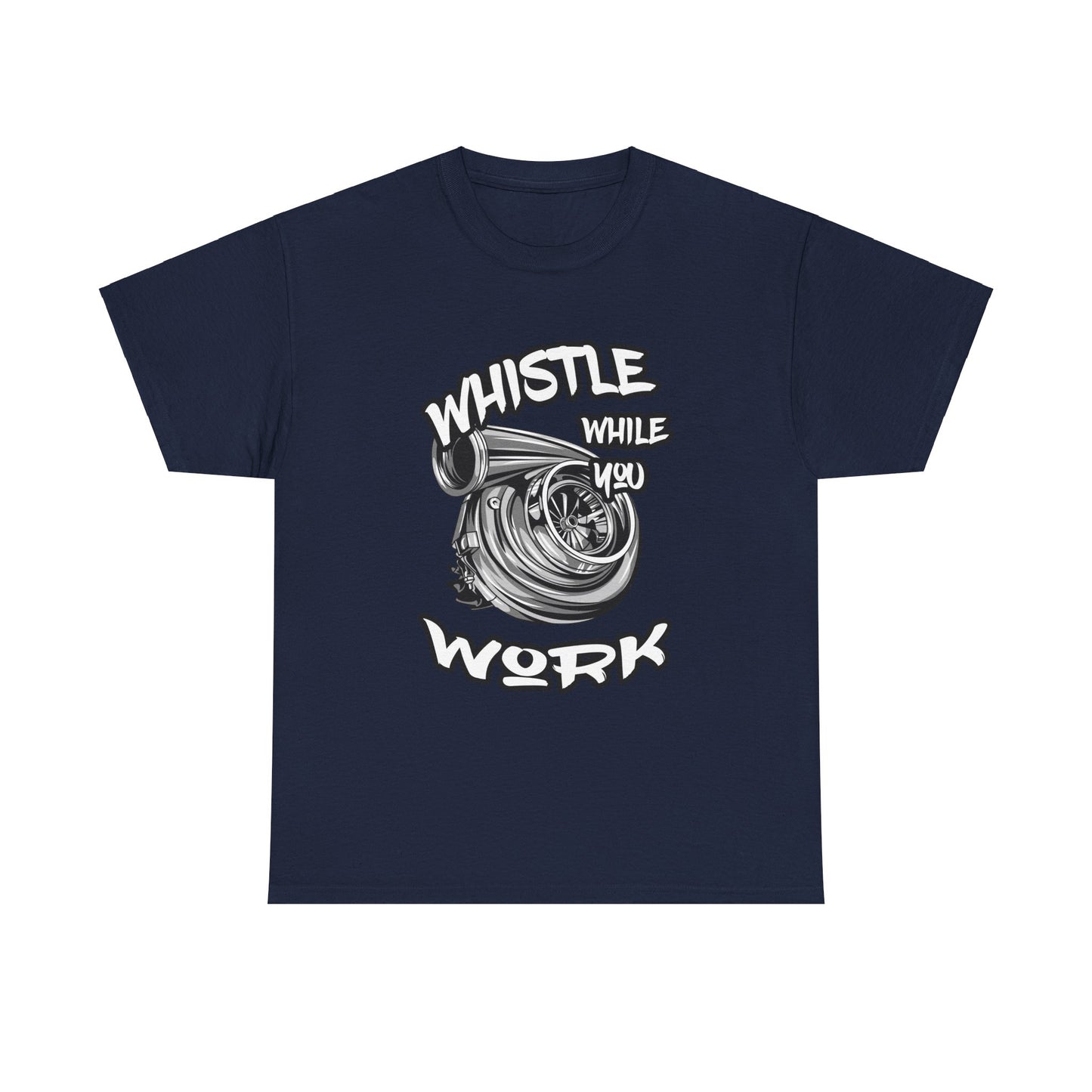 Whistle While You Work Trucker Tee - Gildan® 5000 Heavy Cotton™ Adult T-Shirt, Classic Fit & Durable Comfort