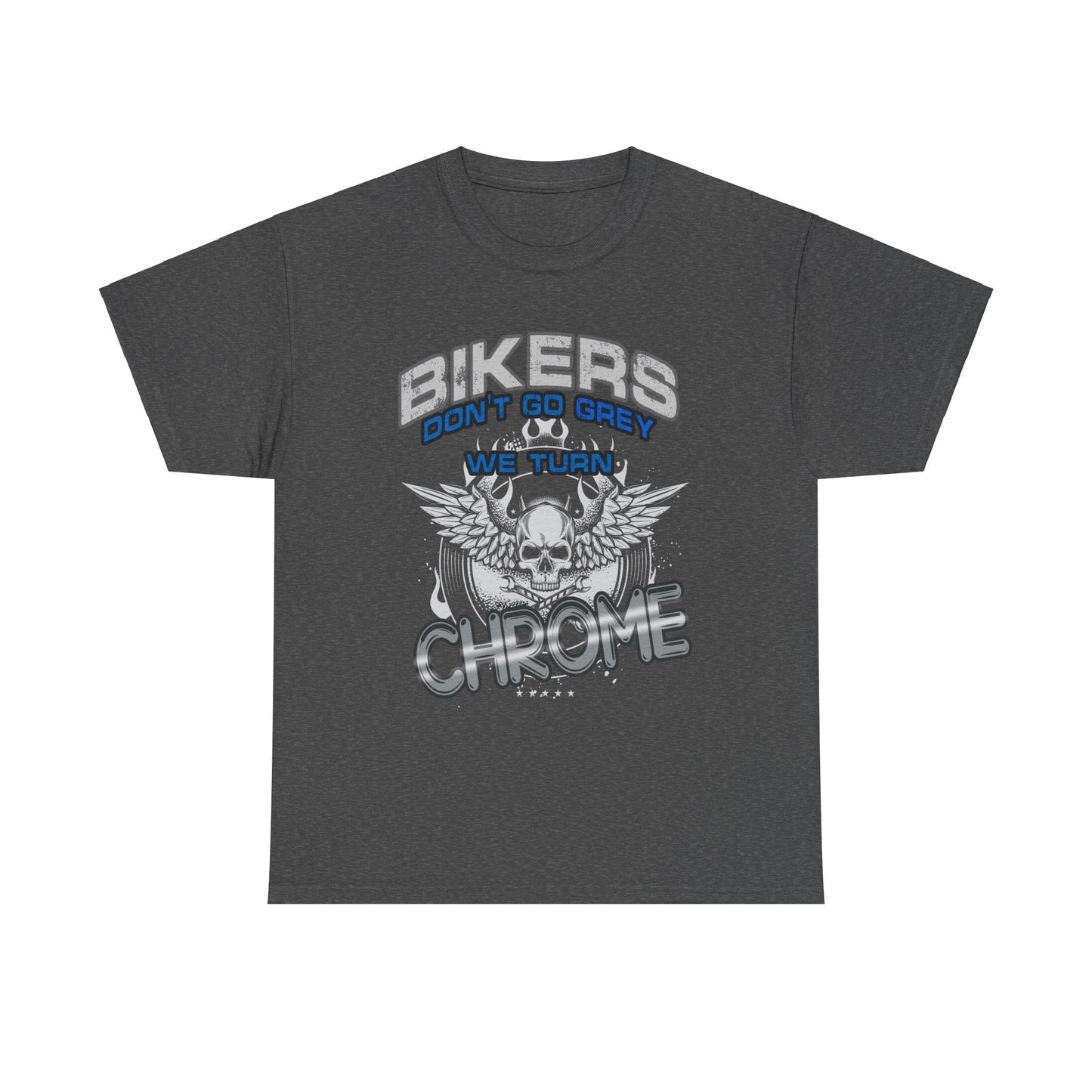 Bikers Don't Turn Grey... Tee - Gildan® 5000 Heavy Cotton™, Stylish, Comfortable & Built for the Open Road