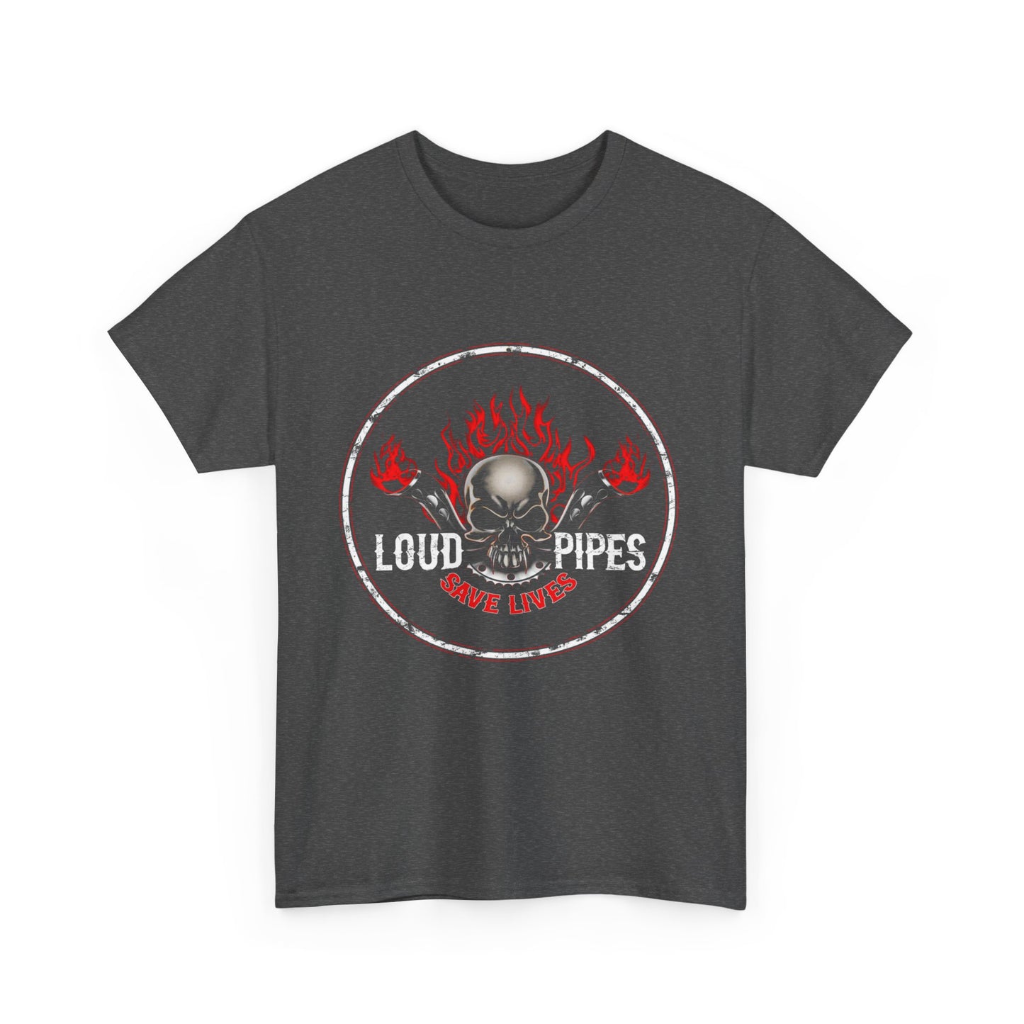 Loud Pipes Save Lives Tee - Gildan® 5000 Heavy Cotton™, Midweight Fabric, Classic Fit & Biker Attitude