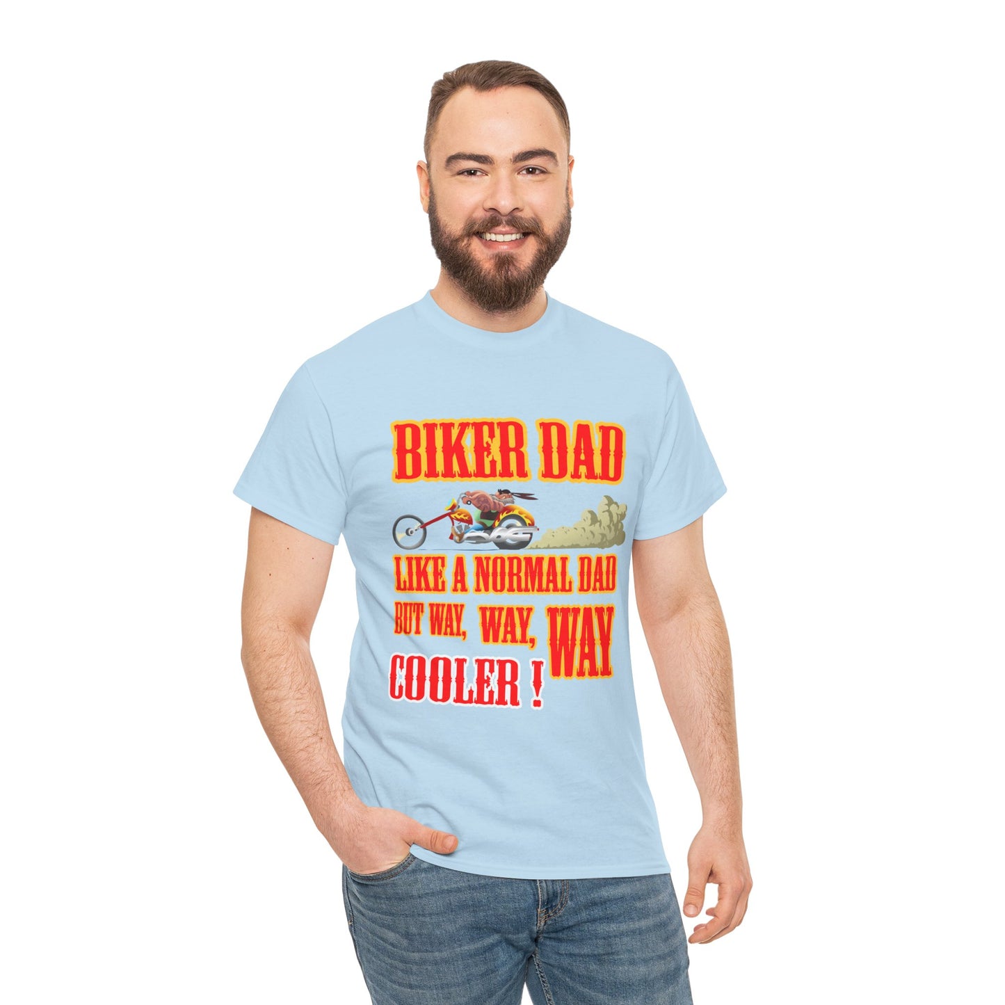 Biker Dad, Like a normal Dad but, Way, Way, Way Cooler : Classic Comfort and Heavy Cotton Edition Tee