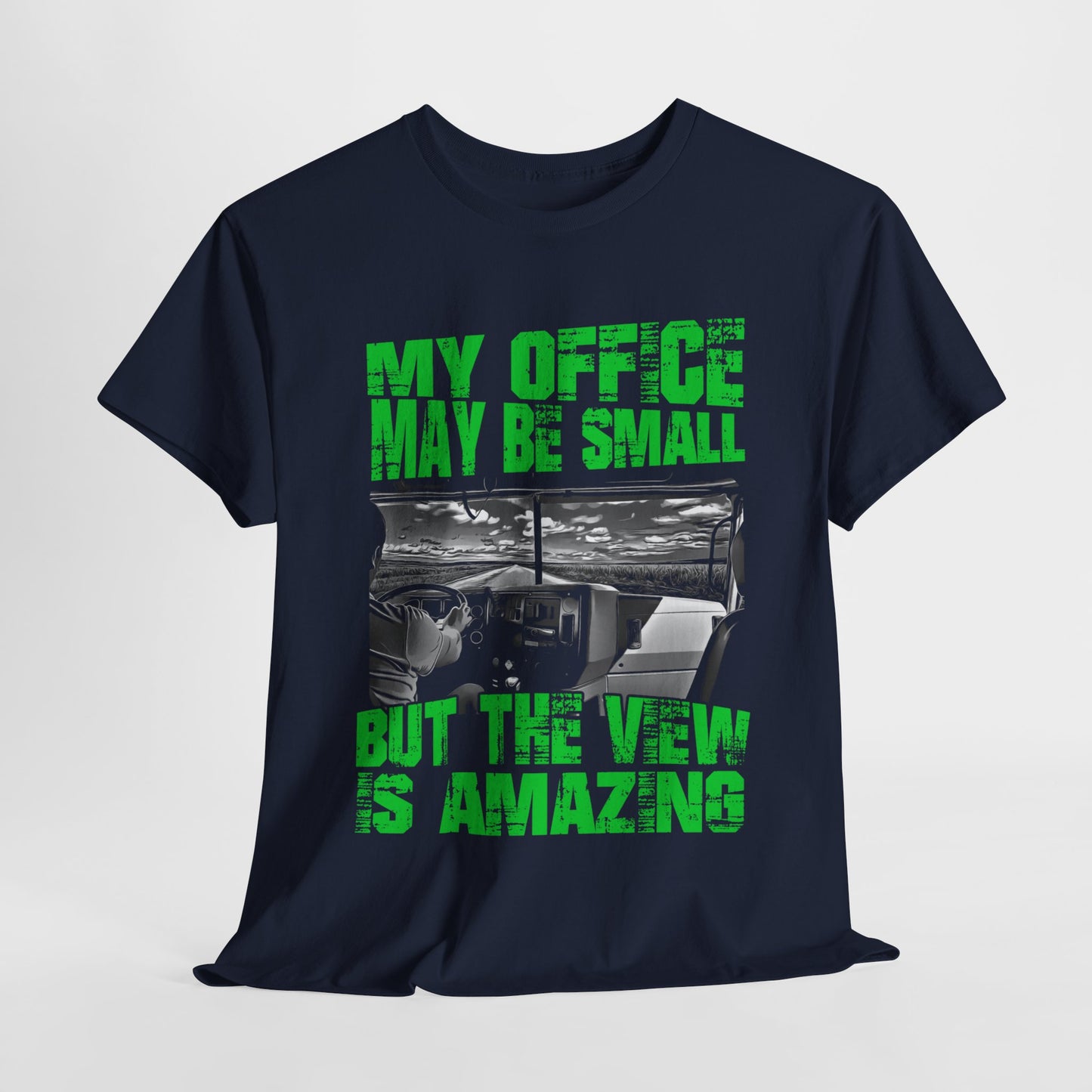 Fashionable 'My Office Maybe Small But The View Is Amazing Shirt'