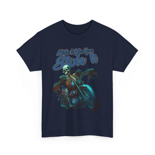 Comfortable and Edgy: 'Ride It Like You Stole It' Biker Tee - Classic Midweight Fabric