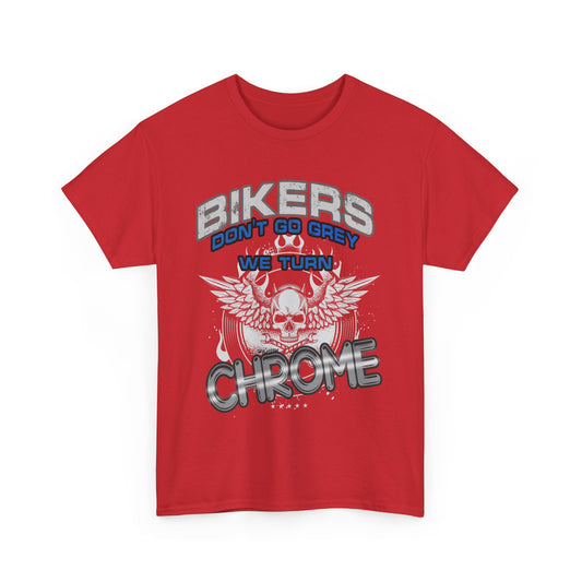 Bikers Don't Turn Grey... Tee - Gildan® 5000 Heavy Cotton™, Stylish, Comfortable & Built for the Open Road