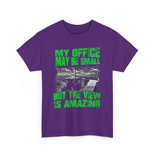 Fashionable 'My Office Maybe Small But The View Is Amazing Shirt'