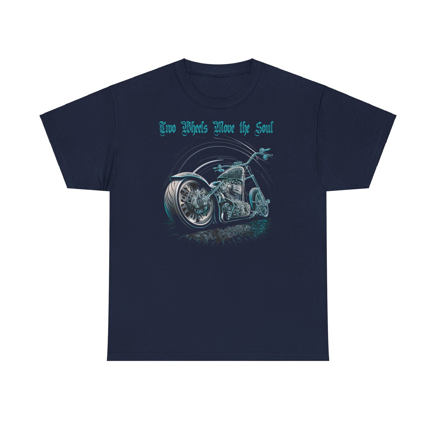 Two Wheels Moves The Soul T-Shirt | Classic Fit & Style