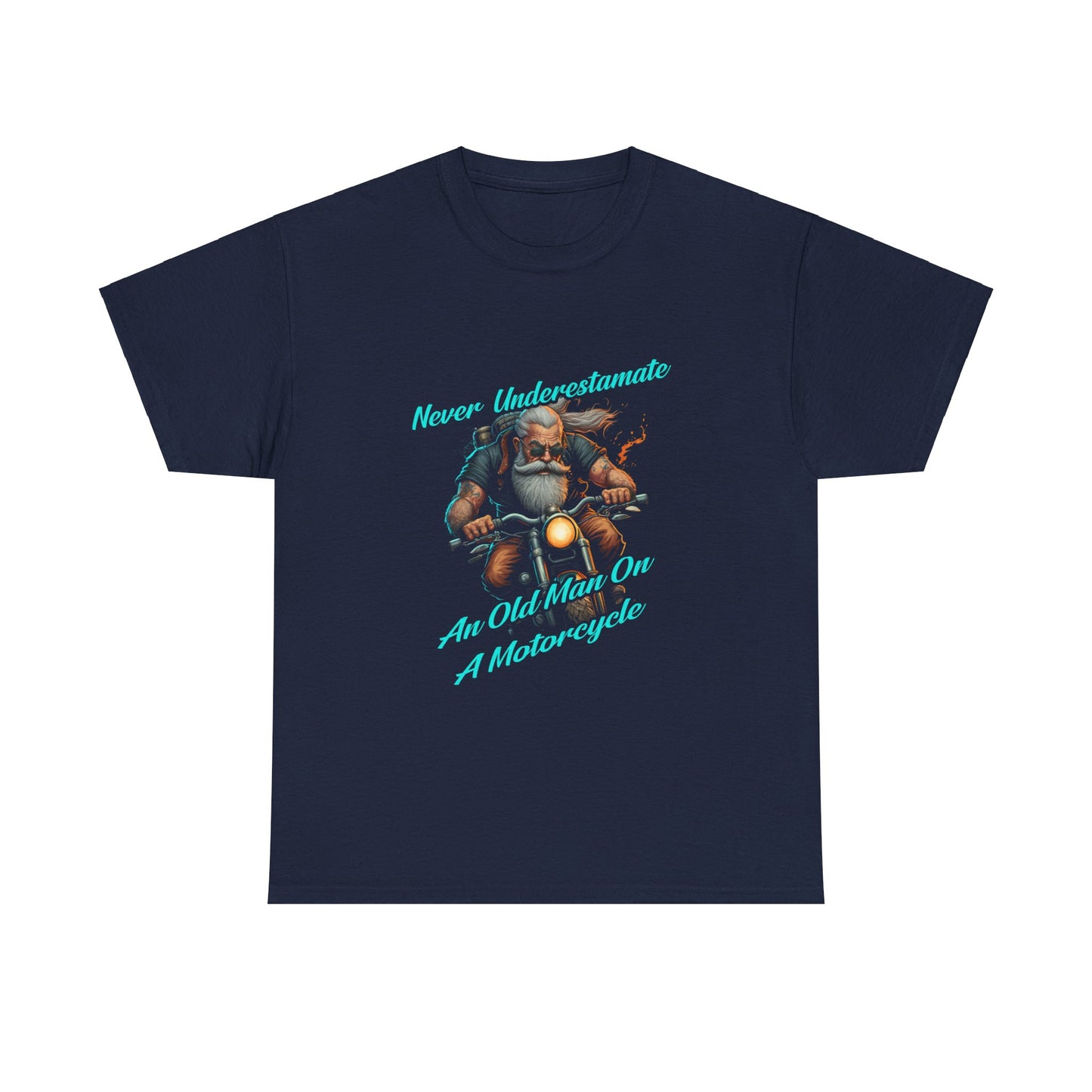 Quality Midweight Fabric Tee: 'Never Underestimate An Old Man On A Motorcycle' - Stylish and Comfortable"